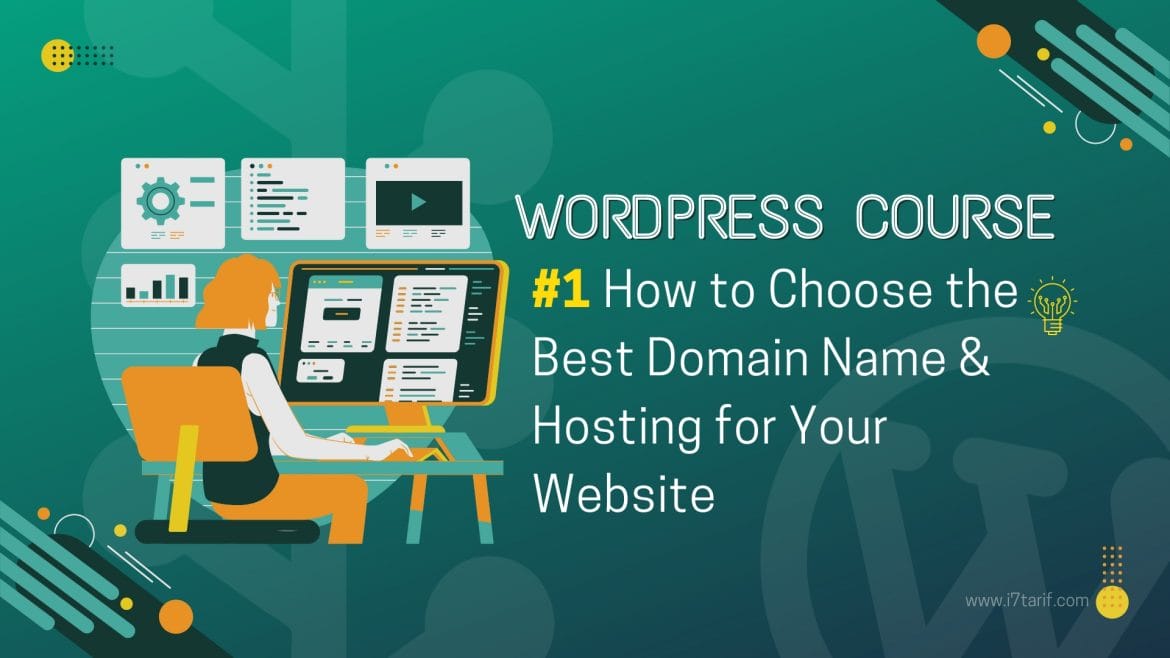 Wordpress Course - #1 How to Choose the Best Domain Name & Hosting for Your Website